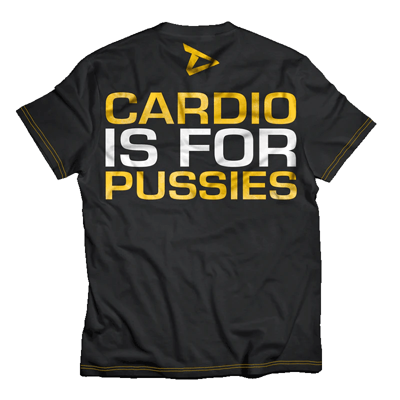 T-Shirt "Cardio is for Pussies" - Dedicated Nutrtion